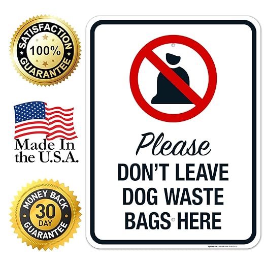 Please Don’t Leave Dog Waste Bags Here 18x24 Inches, 55 mil Thick HDPS (high Density polystyrene), Made in USA