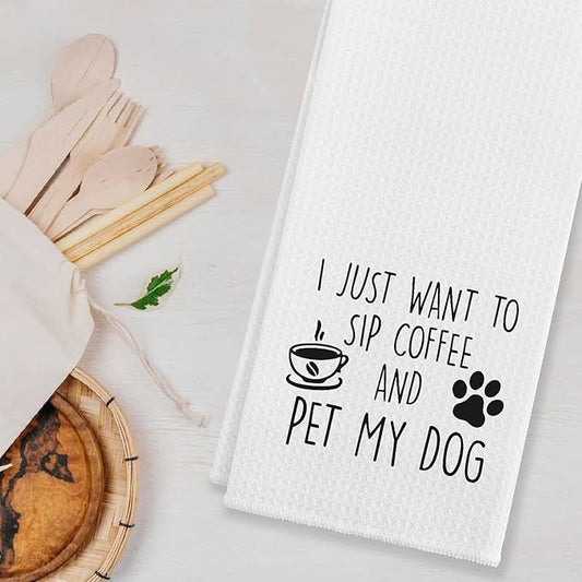 I Just Want To Sip Coffee Pet My Dog Kitchen Towels & Tea Towels,Dish Cloth Flour Sack Hand Towel for Farmhouse Kitchen Decor,24 X 16 Inches Cotton Dish Towels Dishcloths,Dog Lovers Coffee Lover Gifts