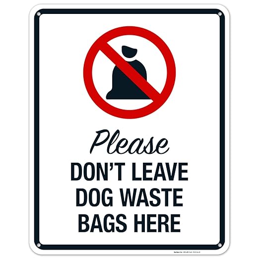 Please Don’t Leave Dog Waste Bags Here 24x30 Inches, 55 mil Thick HDPS (high Density polystyrene), Made in USA