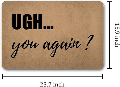 Funny Welcome Doormat (23.7 in X 15.6 in) Anti-Slip Rubber Back Entrance Way Indoor Front Porch Decor Rugs House Warming Gift (Uge You Again Not Welcome)