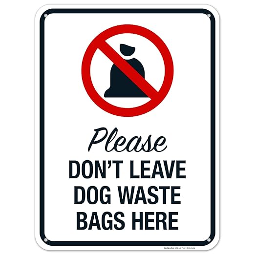 Please Don’t Leave Dog Waste Bags Here 18x24 Inches, 55 mil Thick HDPS (high Density polystyrene), Made in USA