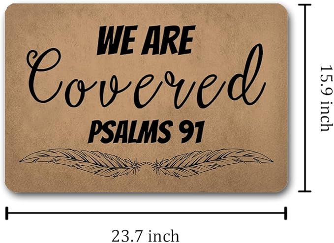Funny Welcome Doormat (23.7 in X 15.6 in) Anti-Slip Rubber Back Entrance Way Indoor Front Porch Decor Rugs House Warming Gift (We are Covered Psalms 91)