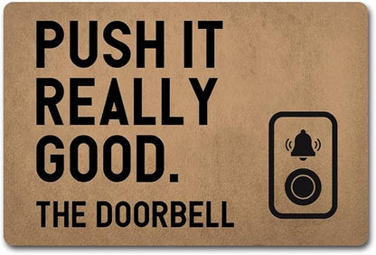 Funny Welcome Doormat (23.7 in X 15.6 in) Anti-Slip Rubber Back Entrance Way Indoor Front Porch Decor Rugs House Warming Gift (Push It Real Good)