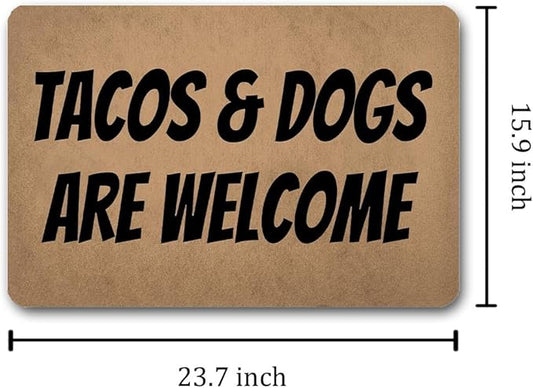 Funny Welcome Doormat (23.7 in X 15.6 in) Anti-Slip Rubber Back Entrance Way Indoor Front Porch Decor Rugs House Warming Gift (Tacos and Dogs are Welcome Pet Lover)