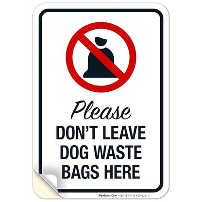 Please Don’t Leave Dog Waste Bags Here 10x7 Inches, 4 Mil Vinyl Decal Stickers Weather Resistant, Made in USA