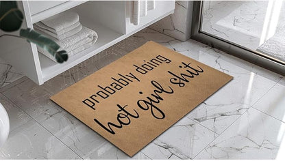Funny Welcome Doormat (23.7 in X 15.6 in) Anti-Slip Rubber Back Entrance Way Indoor Front Porch Decor Rugs House Warming Gift (Probably Doing Hot Girl Shit)