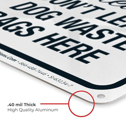 Please Don’t Leave Dog Waste Bags Here 10x7 Inches, Rust Free .040 Aluminum, Fade Resistant, Made in USA