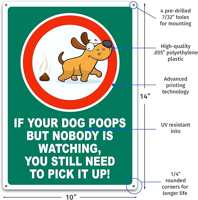 Brimar - 10 x 14" - You Still Need to Pick Up Poop Sign - .055″ Polyethylene Plastic- Clear Message - Easy Installation