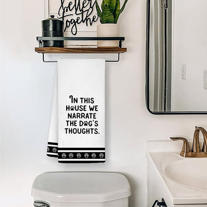 Funny Dog Kitchen Towels, Dog Mom Dad Lovers Gifts Dish Tea Towels, Pet Lover Gifts, in This House We Narrate The Dogs Thoughts Decorative Hand Towels for Kitchen Bathroom Decor, 16x24 Inch