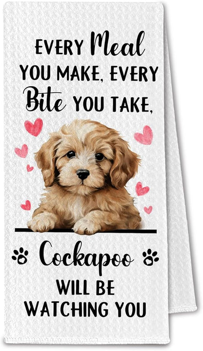 Cockapoo Dog Kitchen Towels, Every Meal You Make Every Bite You Take Cockapoo Gifts Dish Towels for Kitchen, Dog Lover Mom Owner Gifts Decorative Hand Towel, 16x24 Inch