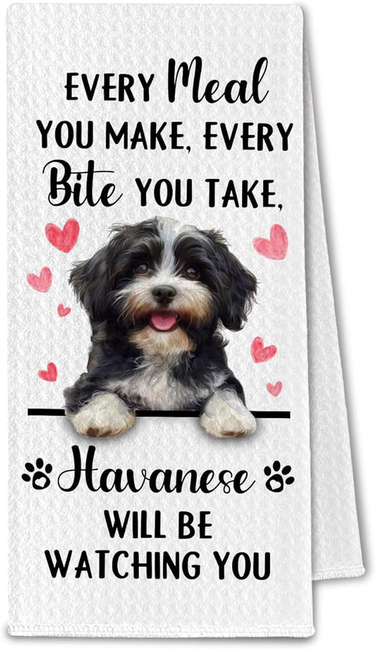 Havanese Gifts Kitchen Towels, Funny Dog Tea Dish Towels for Kitchen Decorative, Havanese Dog Lovers Gifts for Women, Every Meal You Make Every Bite You Take Hand Towel, 16x24 Inch