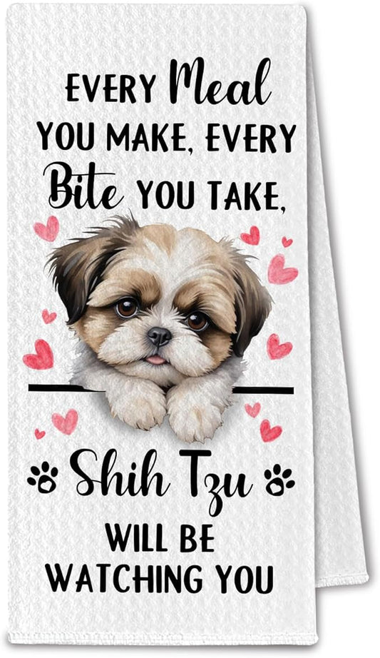 Shih Tzu Gifts Kitchen Towels, Funny Dog Tea Dish Towels for Kitchen Decorative, Shih Tzu Dog Lovers Gifts for Women, Every Meal You Make Every Bite You Take Hand Towel, 16x24 Inch