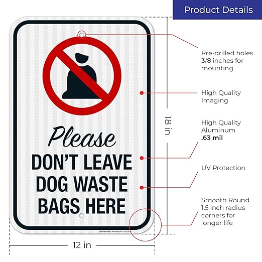 Please Don’t Leave Dog Waste Bags Here 12x18 Inches, 3M EGP Reflective .063 Aluminum, Fade Resistant, Made in USA