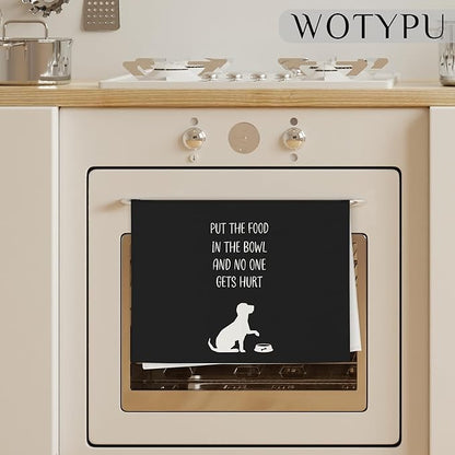 Funny Dog Gifts Kitchen Towels, Gifts for Dog Lovers Women Men, Put The Food in The Bowl and No One Gets Hurt Humorous Hand Dish Tea Towels for Kitchen Decor, 16x24 Inch