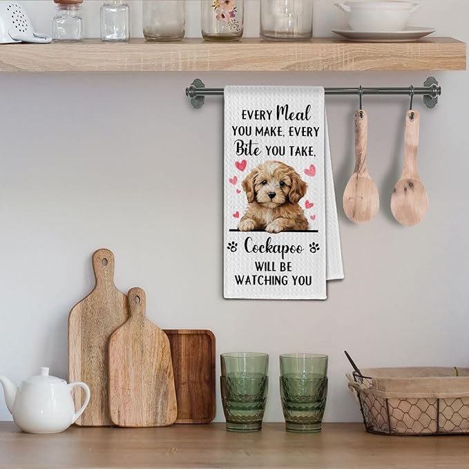 Cockapoo Dog Kitchen Towels, Every Meal You Make Every Bite You Take Cockapoo Gifts Dish Towels for Kitchen, Dog Lover Mom Owner Gifts Decorative Hand Towel, 16x24 Inch