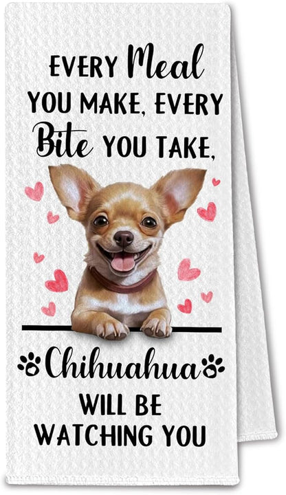 Chihuahua Gifts Kitchen Towels, Funny Dog Tea Dish Towels for Kitchen Decorative, Chihuahua Dog Lovers Gifts for Women, Every Meal You Make Every Bite You Take Hand Towel, 16x24 Inch