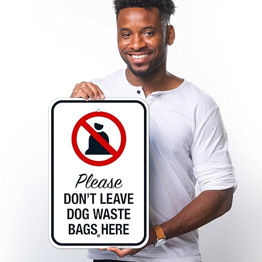 Please Don’t Leave Dog Waste Bags Here 12x18 Inches, Rust Free .063 Aluminum, Fade Resistant, Made in USA