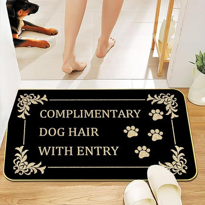 Funny Dog Welcome Mat “COMPLIMENTARY Dog Hair” Doormat with Paw Print Design, 17" x 29" Non-Slip Indoor Outdoor Entry Rug, Pet Lover Gift for Porch or Entryway