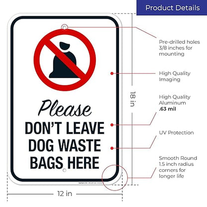 Please Don’t Leave Dog Waste Bags Here 12x18 Inches, Rust Free .063 Aluminum, Fade Resistant, Made in USA