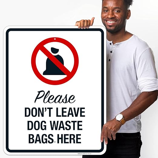 Please Don’t Leave Dog Waste Bags Here 24x30 Inches, 55 mil Thick HDPS (high Density polystyrene), Made in USA