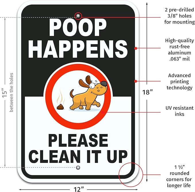 Brimar - 12 x 18" - Poop Happens Please Clean it Up Sign - .063″ White Rust-Free Aluminum- Easy Installation - Clear Message