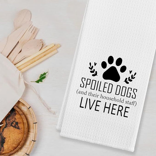 Spoiled Dogs Live Here Farmhouse Kitchen Cotton Dish Cloths & Tea Towels, 24 X 16 Inches, Gifts For Dog Lovers