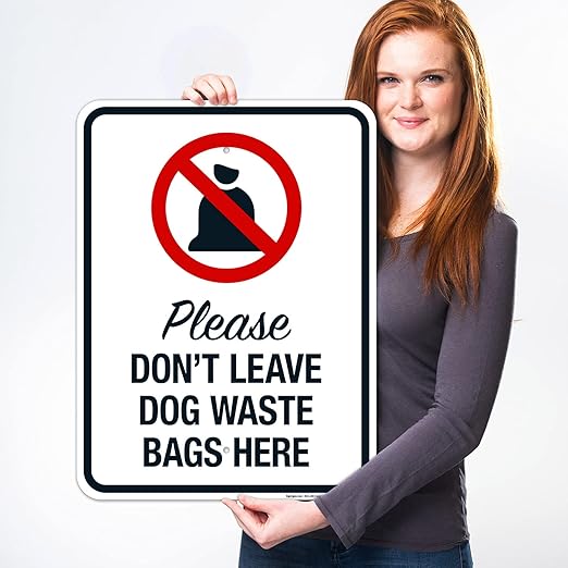 Please Don’t Leave Dog Waste Bags Here 18x24 Inches, 55 mil Thick HDPS (high Density polystyrene), Made in USA