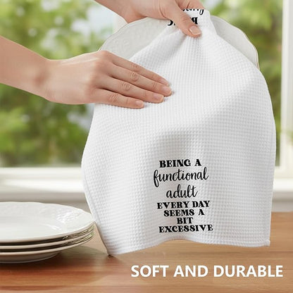 Funny Dish Towel, Waffle Weave Microfiber Tea Towel, Being A Functional Adult Every Day Seems A Bit Excessive, Sarcastic Kitchen Hand Towel, Gag Gift for Women Friend Sister