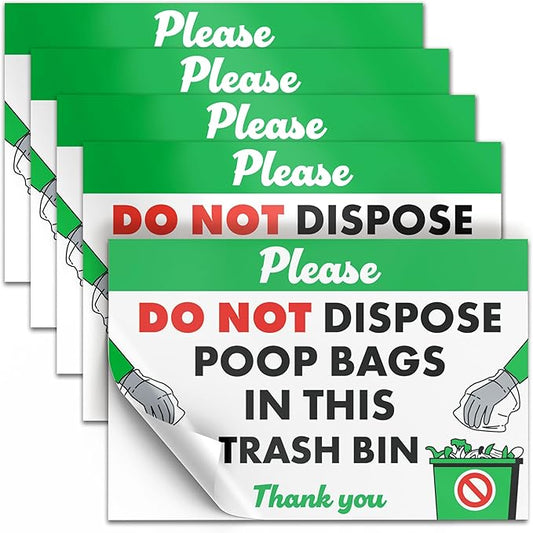 5 PC Please Do Not Dispose Poop Bags in This Trash Bin Stickers, 4x6 Vinyl No Pet Waste Sign