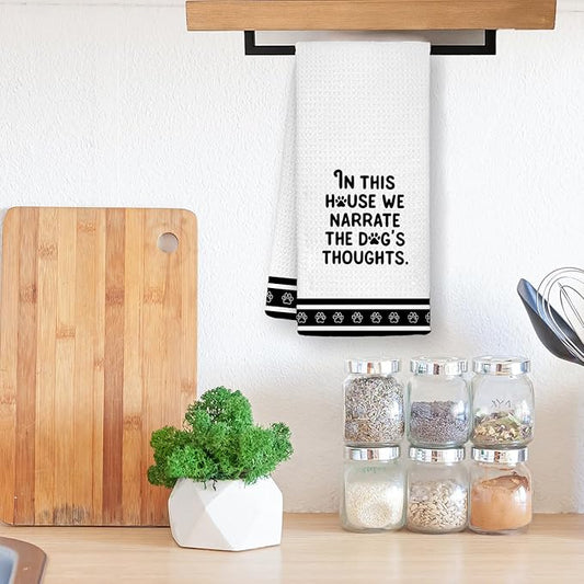 Funny Dog Kitchen Towels, Dog Mom Dad Lovers Gifts Dish Tea Towels, Pet Lover Gifts, in This House We Narrate The Dogs Thoughts Decorative Hand Towels for Kitchen Bathroom Decor, 16x24 Inch