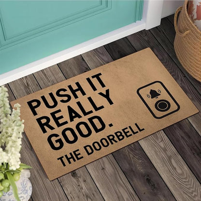 Funny Welcome Doormat (23.7 in X 15.6 in) Anti-Slip Rubber Back Entrance Way Indoor Front Porch Decor Rugs House Warming Gift (Push It Real Good)