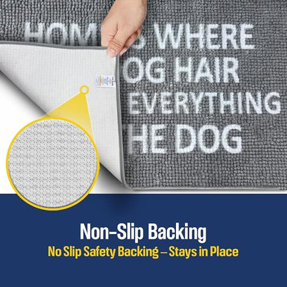 Muddy Mat® Absorbent Microfiber Door Mat, Non Slip Washable Chenille Rug - Home is Where The Dog Hair Sticks to Everything But The Dog Funny Pet Welcome Mat 19"x30"