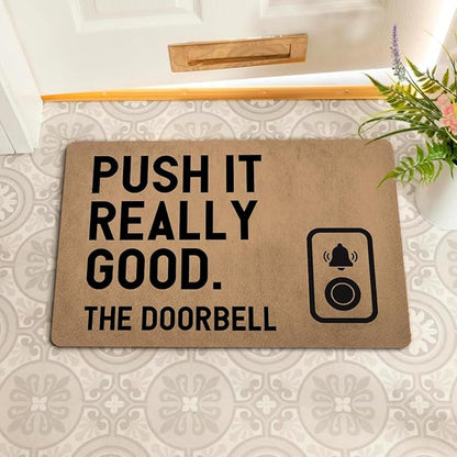 Funny Welcome Doormat (23.7 in X 15.6 in) Anti-Slip Rubber Back Entrance Way Indoor Front Porch Decor Rugs House Warming Gift (Push It Real Good)