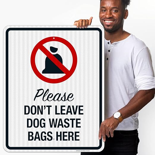 Please Don’t Leave Dog Waste Bags Here 24x30 Inches, 3M EGP Reflective .080 Aluminum, Fade Resistant, Made in USA