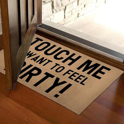 Funny Welcome Doormat (23.7 in X 15.6 in) Anti-Slip Rubber Back Entrance Way Indoor Front Porch Decor Rugs House Warming Gift (Touch Me)