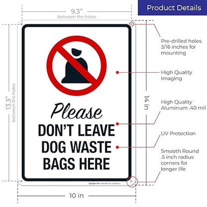 Please Don’t Leave Dog Waste Bags Here 10x14 Inches, Rust Free .040 Aluminum, Fade Resistant, Made in USA