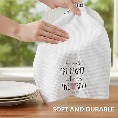 Friendship Kitchen Towel, A Sweet Friendship Refreshes The Soul, Christian Hand Towel Gift for Friend, Inspirational Tea Towel for Bathroom or Kitchen