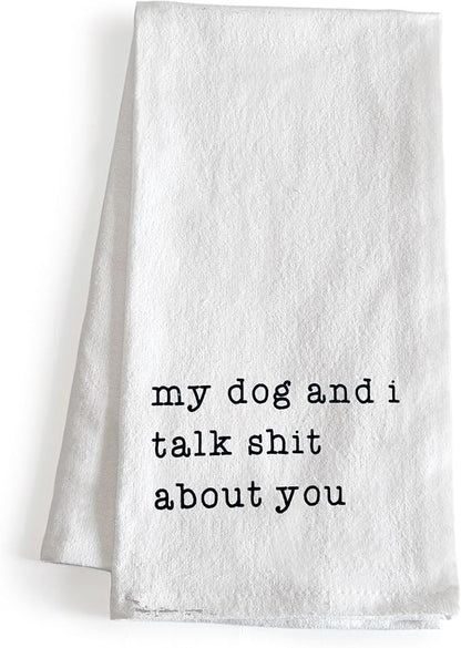 MAINEVENT My Dog and I Talk Shit About You Towel 18x24 Inch, Me and My Talk Sh t About You Kitchen Towel Saying, Funny Dog Kitchen Towels Funny Tea Towel Themed Kitchen Towels Corgi Hand Towel