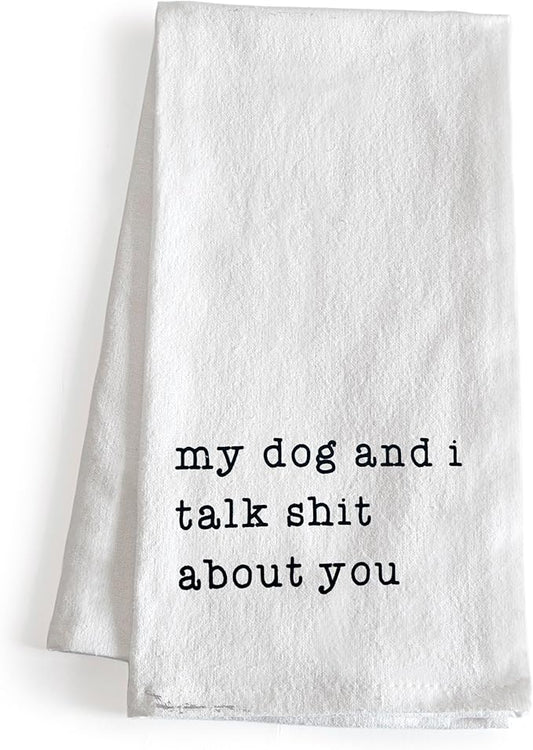 MAINEVENT My Dog and I Talk Shit About You Towel 18x24 Inch, Me and My Talk Sh t About You Kitchen Towel Saying, Funny Dog Kitchen Towels Funny Tea Towel Themed Kitchen Towels Corgi Hand Towel