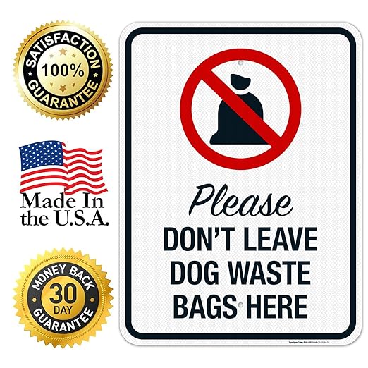 Please Don’t Leave Dog Waste Bags Here 18x24 Inches, 3M EGP Reflective .080 Aluminum, Fade Resistant, Made in USA