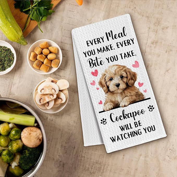 Cockapoo Dog Kitchen Towels, Every Meal You Make Every Bite You Take Cockapoo Gifts Dish Towels for Kitchen, Dog Lover Mom Owner Gifts Decorative Hand Towel, 16x24 Inch