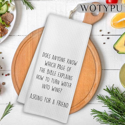 Funny Kitchen Towels, Funny Sarcastic Gifts Dish Tea Towels for Kitchen, Does Anyone Know Which Page of The Bible Explains How to Turn Water into Wine Decorative Hand Towel, 16x24 Inch